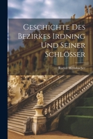 Geschichte Des Bezirkes Irdning Und Seiner Schlösser 1021378410 Book Cover