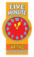Five Minute Writing: Fun Time Learning (5 Minute Learning Pads) 0769656188 Book Cover