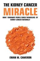 The Kidney Cancer Miracle 1785550411 Book Cover
