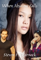 When Absalom Falls: Southern Magic 3 1387245597 Book Cover