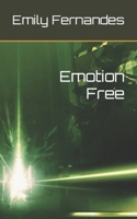 Emotion Free B0CDZ79S7J Book Cover