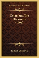 Columbus the discoverer 1164608975 Book Cover