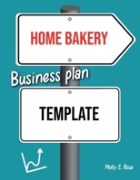 Home Bakery Business Plan Template B085RN5XNW Book Cover