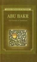 Abu Bakr: The Pinnacle of Truthfulness 1597842508 Book Cover