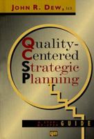 Quality-Centered Strategic Planning: A Step-by-Step Guide (Productivity's Shopfloor) 052776308X Book Cover