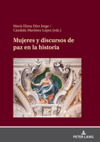 Mujeres Y Discursos de Paz En La Historia 3631882211 Book Cover