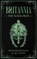 Britannia: The Warlords 1913762548 Book Cover