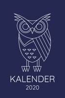 Kalender 2020: Wochenkalender Eule 2020 A5 I Wochenplaner Monatsplaner Jahresplaner I Tagebuch Terminplaner Vogel I Notizen Ziele Kontakte Feiertage Deutschland I Geschenk Kalender 1675973199 Book Cover