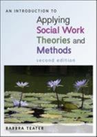 An Introduction to Applying Social Work Theories and Methods 0335237789 Book Cover