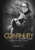 Continuity by Bonnie Clevering: Life Beyond the Credits B0FJBN5LKH Book Cover