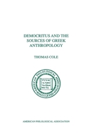 Democritus and the Sources of Greek Anthropology (Philological Monographs, No 25) 1555405142 Book Cover