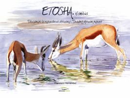 Etosha, Namibia: Drawing African nature / Dibujando la naturaleza africana 8494670913 Book Cover