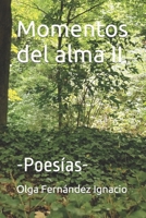 Momentos del alma II: -Poesías- (Poesías, momentos del alma.) (Spanish Edition) B0CPTP31H3 Book Cover