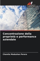 Concentrazione della proprietà e performance aziendale (Italian Edition) 6207689356 Book Cover
