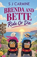 Brenda and Bette: Ride Or Die! B0HKD9GR8S Book Cover