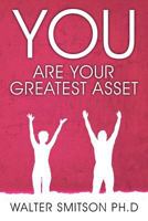 You Are Your Greatest Asset 1470110458 Book Cover