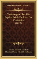 Vorlesungen über die beiden Briefe Pauli an die Corinthier. 1174555076 Book Cover
