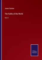 The Faiths of the World: Vol. II 3375147961 Book Cover