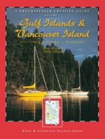 Gulf Islands and Vancouver Island: Victoria and Sookie to Nanaimo (Dreamspeaker Cruising Guide) 1550174029 Book Cover