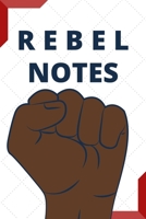 Rebel Notes: Small Blank Lined Notebook for Nonconformists 1708221727 Book Cover