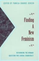 Finding a New Feminism 0847681890 Book Cover