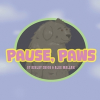 Pause, Paws B0F2883F8V Book Cover