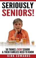 The 50 Things Every Senior & Their Families Need To Know 1530581508 Book Cover