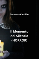 Il Momento del Silenzio (HORROR) (Italian Edition) B0CNM4QVBC Book Cover
