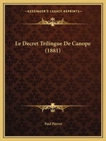 Le Decret Trilingue de Canope (1881) 1160153833 Book Cover