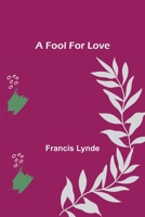 A Fool for Love 9356082707 Book Cover