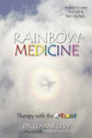 Rainbow Medicine: Therapy with the A-Team! 1452599009 Book Cover
