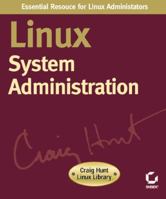 Linux System Administration (Craig Hunt Linux Library) 0782127355 Book Cover