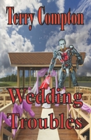 Wedding Troubles (The Alcantarans) B088Y1DP8K Book Cover