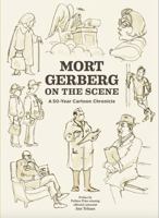MORT GERBERG ON THE SCENE 1683962192 Book Cover