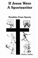 If Jesus Were a Sportswriter 0741403137 Book Cover