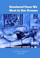 Unsolaced Faces We Meet in Our Dreams B0CPKH9NY8 Book Cover