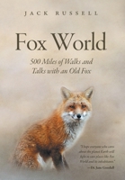 Fox World: 500 Miles of Walks and Talks with an Old Fox 1039114466 Book Cover