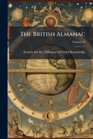 The British Almanac, Volume 34... 1276479794 Book Cover