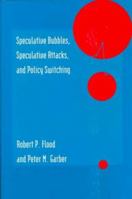 Speculative Bubbles, Speculative Attacks, and Policyswitching 0262061694 Book Cover