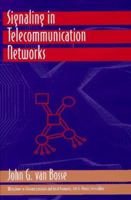 Signaling in Telecommunication Networks (Wiley Series in Telecommunications and Signal Processing) 0471573779 Book Cover