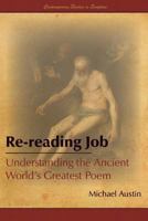 Re-Reading Job: Understanding the Ancient World's Greatest Poem 1589586670 Book Cover