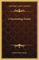 A Fascinating Traitor 1500459569 Book Cover