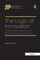 The Logic of Invention: Patents, Information, Language 1138255459 Book Cover