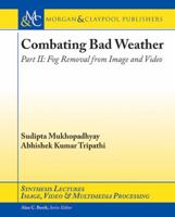 Combating Bad Weather Part II: Fog Removal from Image and Video 3031011244 Book Cover