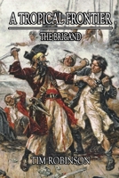 A Tropical Frontier: The Brigand 1730887120 Book Cover