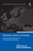 Planning Cultures in Europe: Decoding Cultural Phenomena in Urban and Regional Planning 0754675653 Book Cover