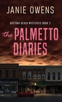 The Palmetto Diaries (Daytona Beach Mysteries) 4824190630 Book Cover