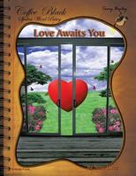 Love Awaits You: Coffee Black Spoken Word Poetry Volume Four 1524601659 Book Cover