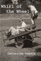 Whirl of the Wheel 1445286483 Book Cover