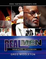 REAL MEN SEMINARS Workbook 0974235423 Book Cover